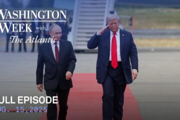 Washington Week with The Atlantic full episode, Aug. 15, 2025