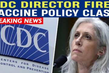 CDC Director Fired Amid Vaccine Policy Clash with RFK Jr.