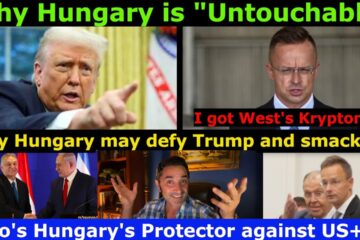 Why Hungary is untouchable, smacks EU defies Trump? Who is Hungary’s protector? Ignores US demands.