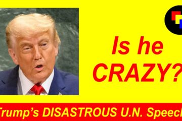 Trump’s UN Speech – Lies, Delusion and Self-Promotion