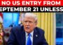 US Visa Controversy LIVE Updates | No USA Entry From Sunday Unless 0k Paid: Trump | H-1B
