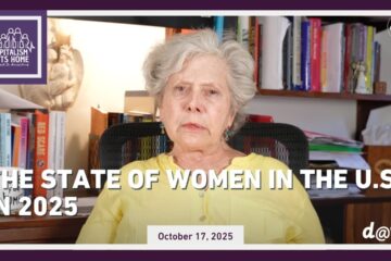 Capitalism Hits Home: The State of Women in the U.S. in 2025