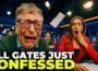 Now: Bill Gates’ Hoax Confession Is BREAKING the Internet – You Were RIGHT All Along